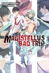 Icon image Magistellus Bad Trip (light novel): 3rd Season