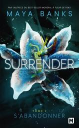 Icon image Surrender, T2 : S'abandonner