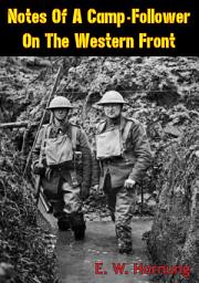 Icon image Notes of a Camp-Follower on the Western Front [Illustrated Edition]