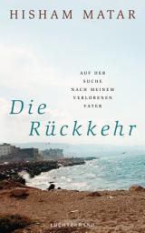 Icon image Die Rückkehr: Auf der Suche nach meinem verlorenen Vater