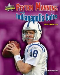 Icon image Peyton Manning and the Indianapolis Colts: Super Bowl XLI