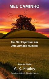 Icon image Meu Caminho: Um ser espiritual em uma jornada humana