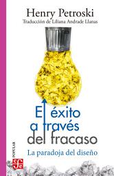 Icon image El éxito a través del fracaso: La paradoja del diseño