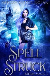 Icon image Spell Struck: Merry Magic Book 1