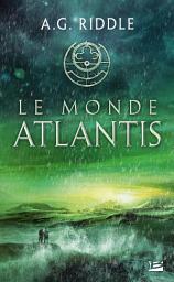 Icon image La Trilogie Atlantis, T3 : Le Monde Atlantis