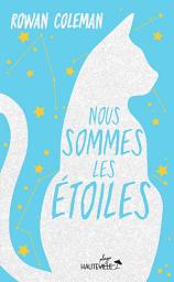 Icon image Nous sommes les étoiles