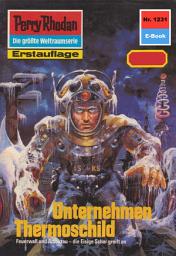 Icon image Perry Rhodan 1231: Unternehmen Thermoschild: Perry Rhodan-Zyklus "Chronofossilien - Vironauten"