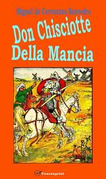 Icon image Don Chisciotte della Mancia (Con l'aggiunta delle Novelle)