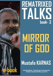Icon image REMATRIXED TALKS 3: MIRROR OF GOD