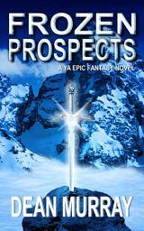 Icon image Frozen Prospects: A YA Epic Fantasy Novel (Volume 1 of The Guadel Chronicles Books)
