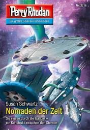 Icon image Perry Rhodan 3218: Nomaden der Zeit: Perry Rhodan-Zyklus "Fragmente"
