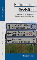 Icon image Nationalism Revisited: Austrian Social Closure from Romanticism to the Digital Age