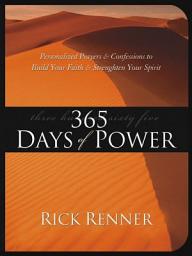 Icon image 365 Days of Power: Personalized Prayers and Confessions to Build Your Faith and Strengthen Your Spirit