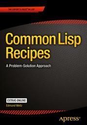 Icon image Common Lisp Recipes: A Problem-Solution Approach
