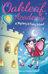 Icon image Oakleaf Academy: A Mystery at Fairy School
