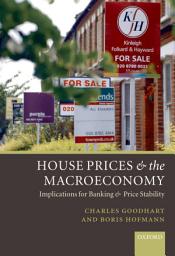 Icon image House Prices and the Macroeconomy: Implications for Banking and Price Stability