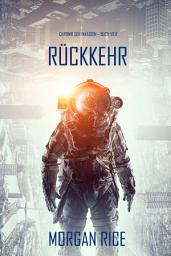 Icon image Rückkehr (Chronik der Invasion – Buch vier): Ein Science-Fiction-Thriller