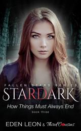Icon image Fiction Romance Series: Stardark - How Things Must Always Be (Book 3) Fallen Stars Series