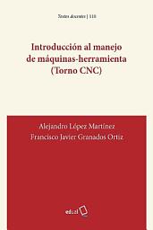 Icon image Introducción al manejo de máquinas-herramienta (Torno CNC)