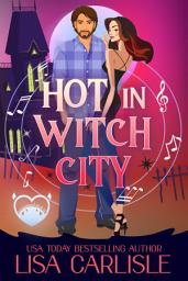 Icon image Hot in Witch City: a siren and wolf shifter romantic comedy