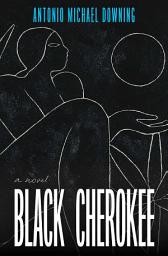 Icon image Black Cherokee: A Novel