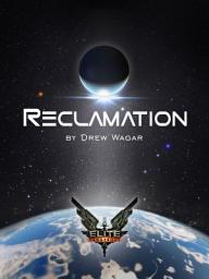 Icon image Elite: Reclamation: Official Elite: Dangerous tie-in novel