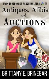 Icon image Antiques, Alibis, and Auctions: A Twin Sleuth Counterfeit Case