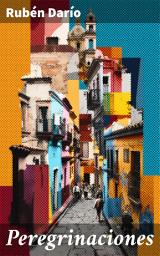 Icon image Peregrinaciones: Explorando la belleza y la reflexión: Peregrinaciones en la literatura modernista
