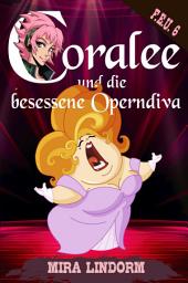 Icon image Coralee und die besessene Operndiva: F.E.U. 6