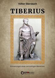 Icon image Tiberius: Erinnerungen eines vernünftigen Menschen