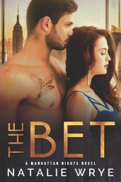 Icon image The Bet: An Enemies to Lovers Office Romance