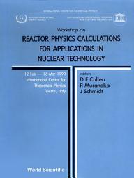 Icon image Reactor Physics Calculations for Applications in Nuclear Technology