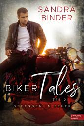 Icon image Biker Tales: Gefangen im Feuer