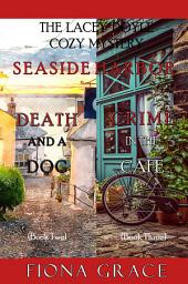 Icon image A Lacey Doyle Cozy Mystery Bundle: Death and a Dog (#2) and Crime in the Café (#3)