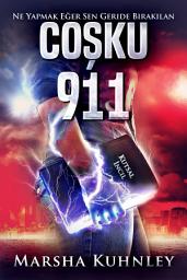 Icon image Coşku 911: Ne Yapmak Eğer Sen Geride Bırakılan