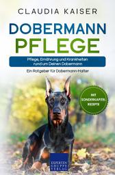 Icon image Dobermann Pflege: Pflege, Ernährung und Krankheiten rund um Deinen Dobermann