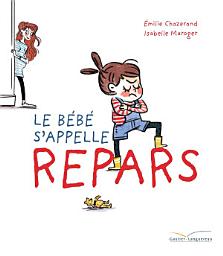 Icon image Le bébé s'appelle Repars