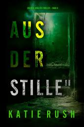 Icon image Aus der Stille" (Ein Dirk-King-FBI-Thriller – Band 4)