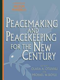 Icon image Peacemaking and Peacekeeping for the New Century