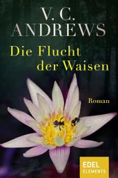 Icon image Die Flucht der Waisen: Roman
