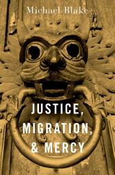 Icon image Justice, Migration, and Mercy