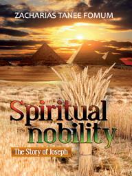 Icon image Spiritual Nobility: The Story of Joseph