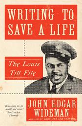 Icon image Writing to Save a Life: The Louis Till File