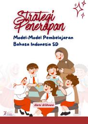 Icon image BUKU SAKU SERI MODEL PEMBELAJARAN: Strategi Penerapan Model-Model Pembelajaran Bahasa Indonesia SD