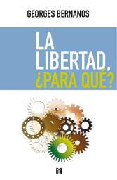 Icon image La libertad, ¿para qué?