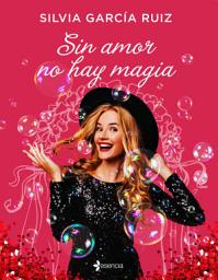 Icon image Sin amor no hay magia