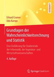 Icon image Grundlagen der Wahrscheinlichkeitsrechnung und Statistik: Eine Einführung für Studierende der Informatik, der Ingenieur- und Wirtschaftswissenschaften, Ausgabe 4