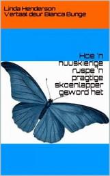 Icon image Hoe 'n nuuskierige ruspe 'n pragtige skoenlapper geword het
