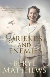 Icon image Friends and Enemies: Wartime love and loss from the beloved storyteller