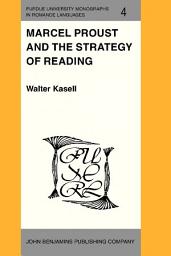 Icon image Marcel Proust and the Strategy of Reading